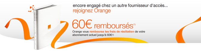 Orange rembourse 60 euros en cas de résiliation de votre FAI actuel