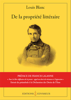 A lire : en 1839, quand Louis Blanc attaquait déjà la perversité du droit d&rsquo;auteur&#8230;