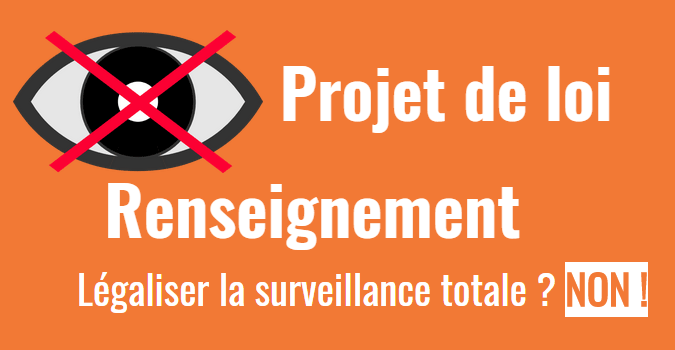 &#34;Sous Surveillance : mobilisez-vous contre la loi Renseignement