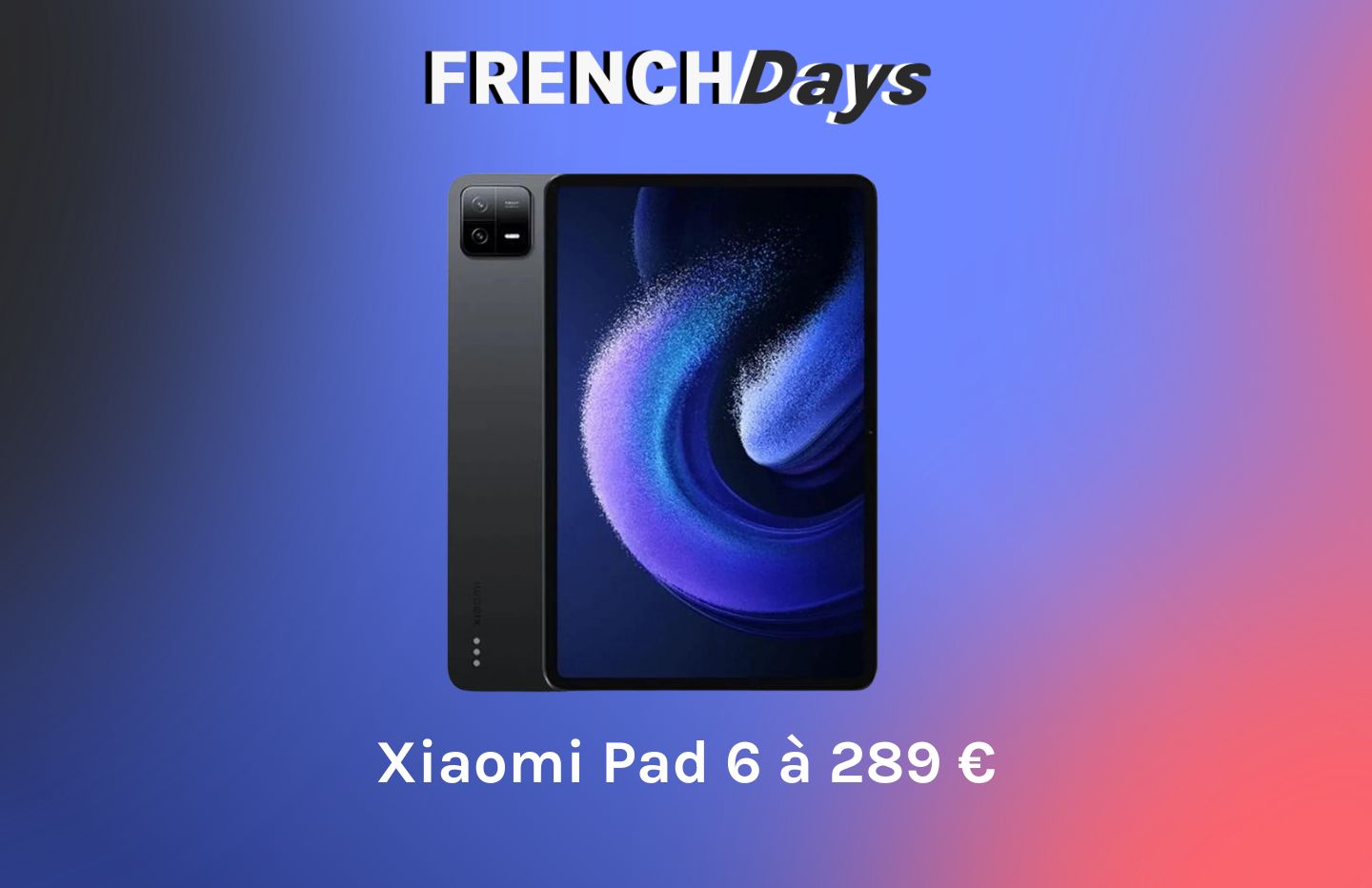 Avec cette promotion, Cdiscount propose la tablette Xiaomi Pad 6 à un prix  défiant toute concurrence