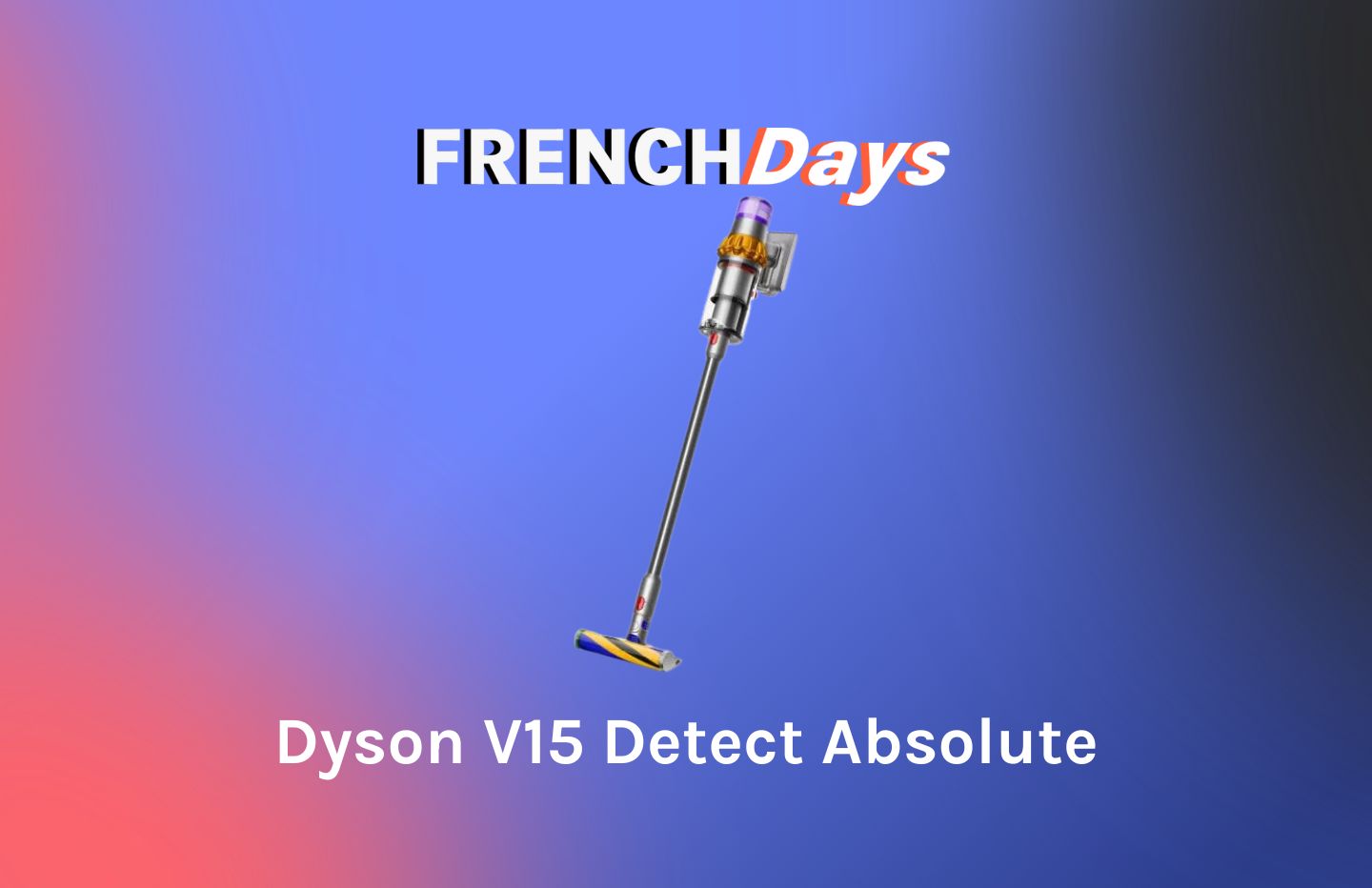 French Days Dyson : Jusqu'à 100 € de remise sur les aspirateurs