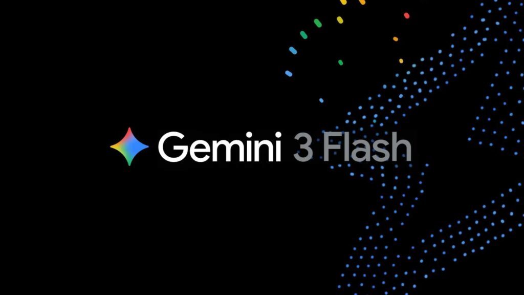 Gemini 3 Flash est officiel : Google met à jour son chatbot et son moteur de recherche